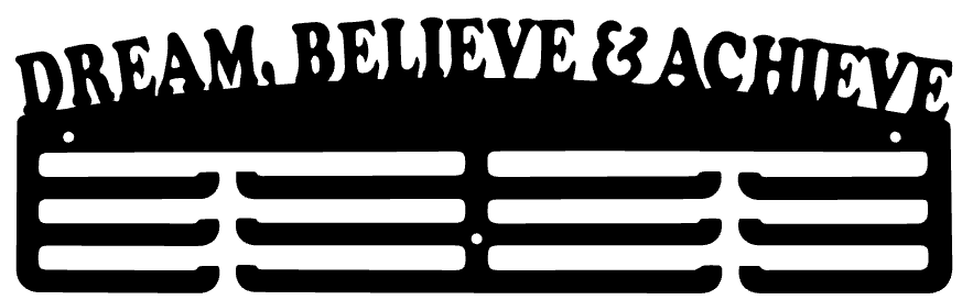 Medal Hanger - DREAM, BELIEVE & ACHIEVE [Metal]